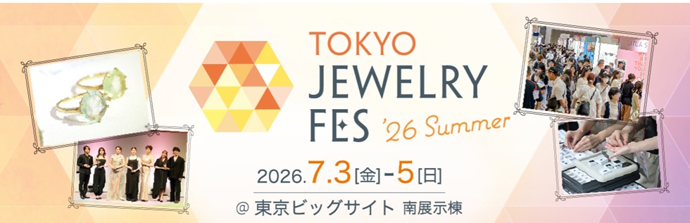 TOKYO JEWELRY FES 26 summer